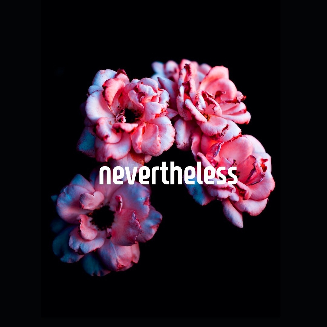 neverthelees
