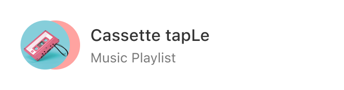 Cassette tapLe - Music Playlist