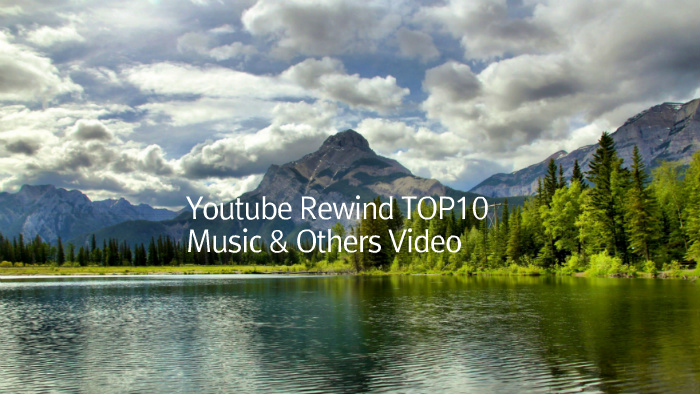 Youtube Rewind TOP10 Music & Others Video