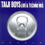 Taiji Boys Techno Mix & Live