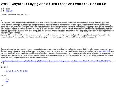 http://futureantiques.sakura.ne.jp/mediawiki/index.php?title=What_Everyone_Is_Saying_About_Cash_Loans_And_What_You_Should_Do