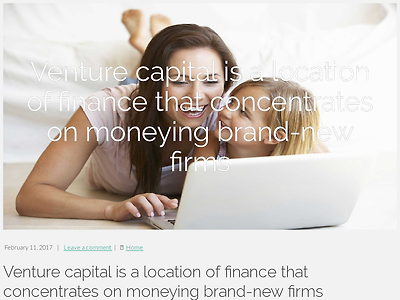 http://svenningsenhove7.blogzet.com/venture-capital-is-a-location-of-finance-that-concentrates-on-moneying-brand-new-firms-1282932