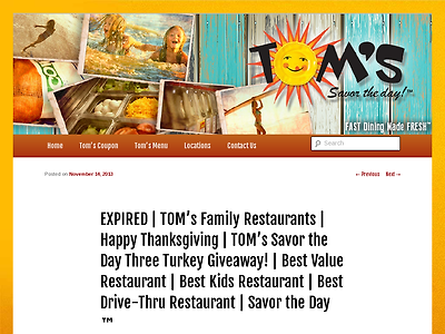 http://tomsfamous.com/blog/2013/11/14/toms-family-restaurants-happy-thanksgiving-toms-savor-the-day-three-turkey-giveaway-best-value-restaurant-best-kids-restaurant-best-drive-thru-restaurant-savor-the-day/