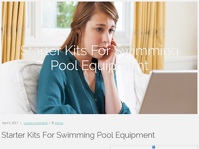 http://savage91savage.blogminds.com/starter-kits-for-swimming-pool-equipment-2163479