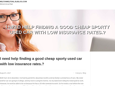 http://meltonmelton1.jiliblog.com/5692707/i-need-help-finding-a-good-cheap-sporty-used-car-with-low-insurance-rates
