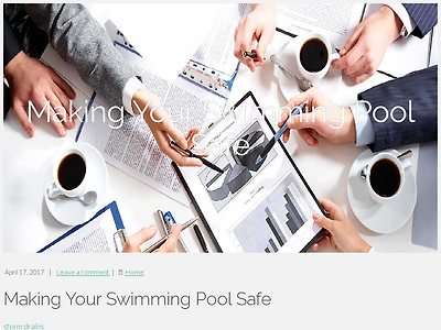 http://hollisraynor29.canariblogs.com/making-your-swimming-pool-safe-2298902