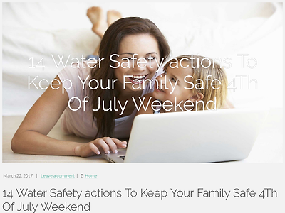 http://hayesweinstein3.blogzet.com/14-water-safety-actions-to-keep-your-family-safe-4th-of-july-weekend-1714170