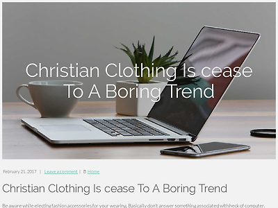 http://marblecrack79.tblogz.com/christian-clothing-is-cease-to-a-boring-trend-1293701