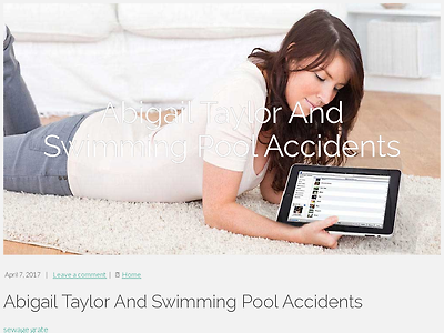 http://houmannnewton0.amoblog.com/abigail-taylor-and-swimming-pool-accidents-3695672