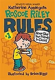 Roscoe Riley rules. 1, Never Glue your friends to Chairs 표지 이미지