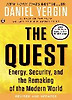 The Quest: Energy, Security, and the Remaking of the Modern World