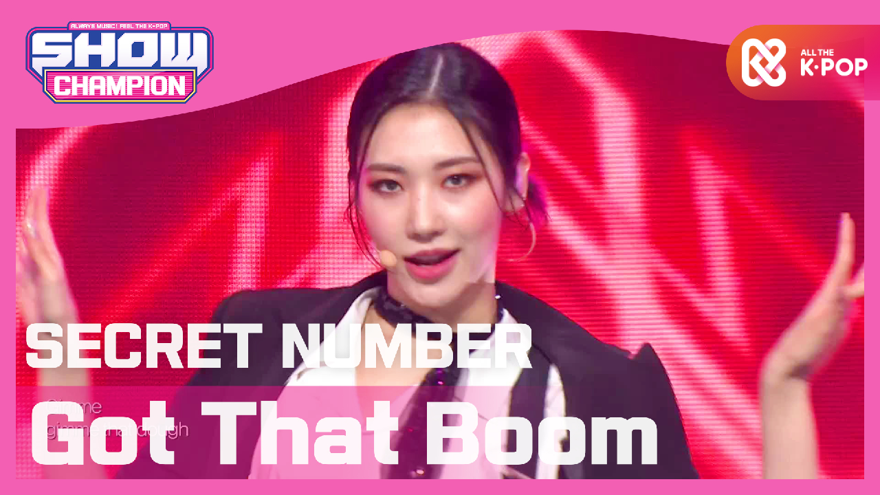  Got That Boom SECRET NUMBER Got That Boom Show Champion