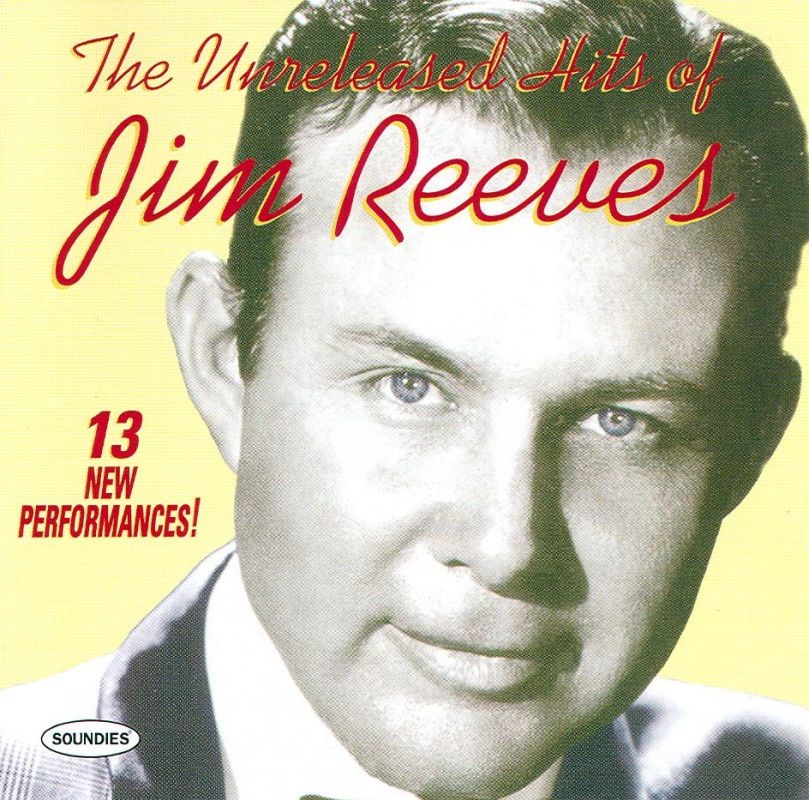 The Unreleased Hits of Jim Reeves