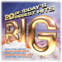 Big - 20 Of Today's Biggest Hits