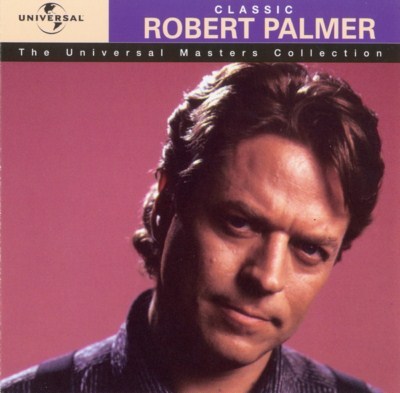 Robert Palmer ~ Bad Case Of Loving You