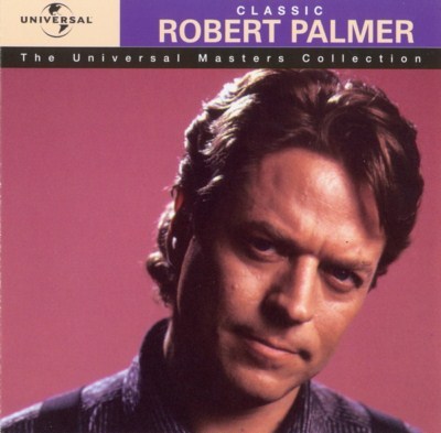 Robert Palmer ~ Bad Case Of Loving You