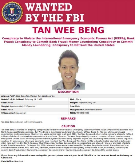 미국 연방수사국(FBI)이 웹사이트에 올린 싱가포르 사업가 탄위벵의 수배전단. 탄위벵은 제재를 받고 있는 북한을 위해 자금 세탁 등에 관여한 혐의를 받고 있다. /FBI