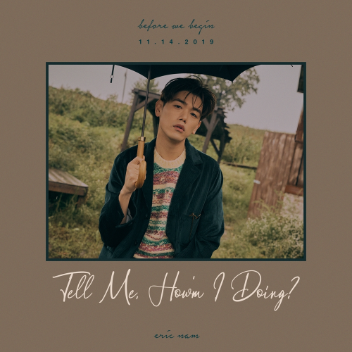 Singer Eric Nam has released additional Teaser images of his first English album.Eric Nam posted a teaser image of the concept of his first English album Before We Begin through the official SNS at 12:00 pm on November 8, raising expectations for the album.Eric Nam in the open photo is staring at the camera with his sad eyes in the autumn rain umbrella.As deep as the season, Eric Nam has a mature charm in a deep atmosphere, especially at the bottom of the picture, Tell Me, Howm I Doing?Some of the songs from the new album,  (Tell me, am I doing well?), are released, raising questions about the new album.Eric Nam announced his first English album Before We Begin on the 14th and will enter the global market in earnest.This album Before We Begin contains eight songs with high perfection that depicts various love moments such as excitement, affection, and regret in Eric Nams unique colors.Especially, World R&B singer-songwriter Marc E. Bassy (Mark Yi Bassy) and Steve James (Steve James), who played Eric Nams European tour opening artist, are launching Eric Nams first English album support shoot, attracting the attention of global music fans.Following the momentum, Eric Nam has been spurring global moves by launching simultaneous promotions at home and abroad, including the successful hosting of Eric Nam NYC Album Showcase on the 4th (local time) in YouTube Space Music Night New York, where Sam Smith and Adam Lambert have previously staged.Eric Nam will release his first English album Before We Begin on World at 6 pm (KST) on the 14th, including the title song Congratulations through various music sites.hwang hye-jin