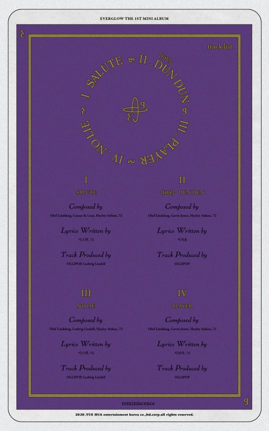 The new Mini album tracklist and credits for the group Everglow (EVERGLOW) have been unveiled.Everglow uploaded the first Mini album Remy LaCroixNiSense tracklist image to the official SNS on the 25th.According to the released track list, the Mini album included four new tracks, including Salute, Dundon, PLAYER and No Lie.The title song is Dundon, and the lyricist Seo Ji-eum, who created the lyrics of numerous hits such as EXO Grung, Red Velvet Dumdum, Oh My Girl Secret Garden, and Lovelyz Achu, was the lyricist.Here, Olof Lindskog, Gavin Jones, Hayley Aitken, and 72, who have worked with top K-pop groups such as Girls Generation, Super Junior, Red Velvet, Space Girl, and Biggs, are participating in the composition jointly.Everglows mini-album Remy LaCroix Nysance is a new album released in about six months after her second single album HUSH released in August last year, and the first official Mini album.Recently, the group and personal concept photo have been released, and the expectation of fans is rising because of the comeback with more intense and extraordinary appearance.Everglows first mini album Remy LaCroix Nissance will be released on February 3 at 6 pm on each music source site.