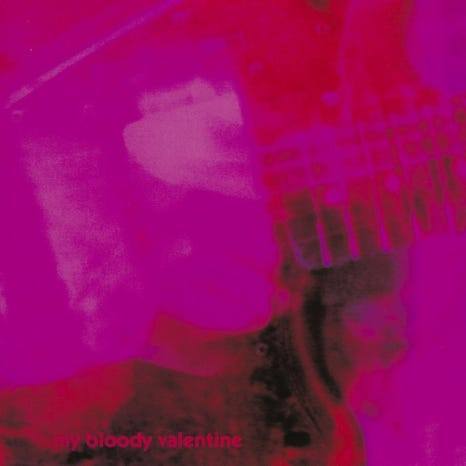 loveless - my bloody valentine / Souvlaki - Slowdive