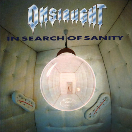 Onslaught / In Search Of Sanity