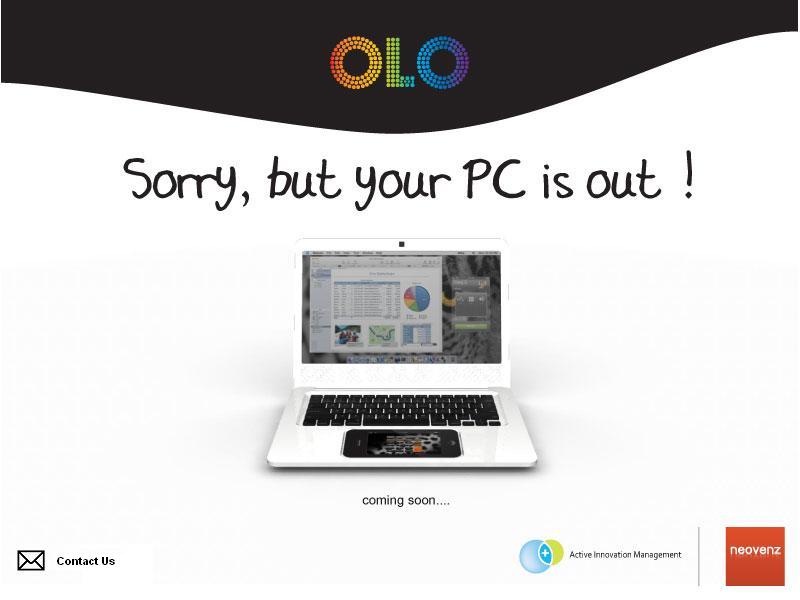 OLO, Sorry, but your PC is out!