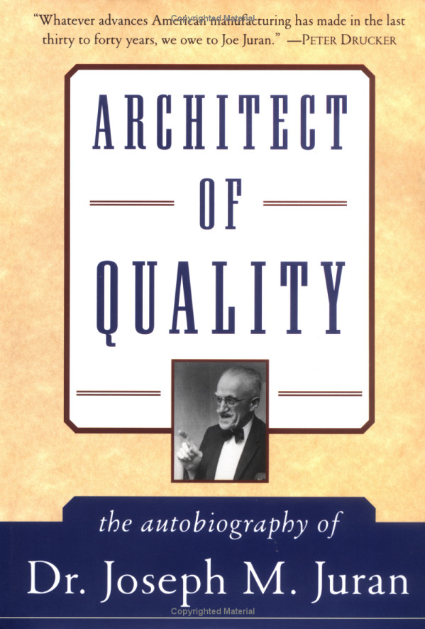 출처: http://www.amazon.com/Architect-Quality-Autobiography-Joseph-Juran/dp/0071426108