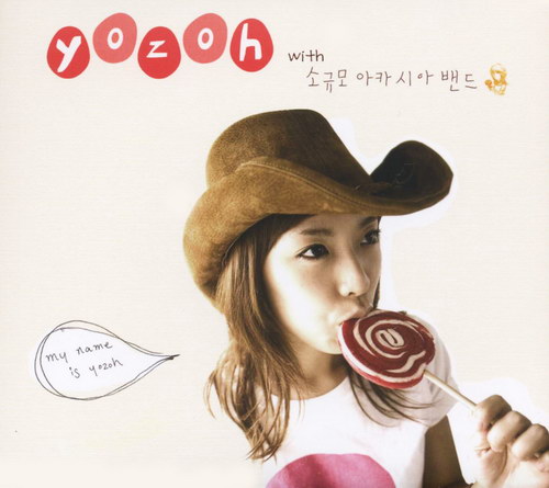 Yozoh with 소규모 아카시아 밴드, My name is Yozoh