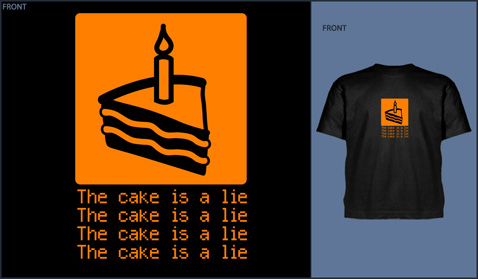 T-Shirts saying, "the cake is a lie"